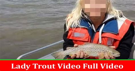 trout lady video reddit|More.